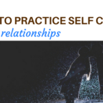 5 tips to practice self care in your relationships blog post picture coaching your time to grow