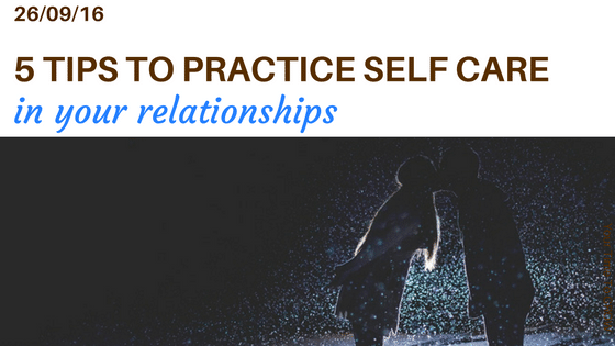 5 tips to practice self care in your relationships blog post picture coaching your time to grow