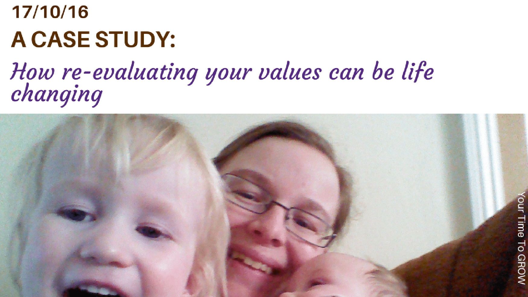 a case study: how re-evaluating your values can be life changing blog post your time to grow coaching