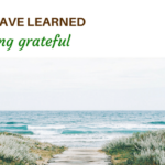 what I have learned from being grateful your time to grow blog post gratitude coaching