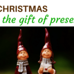 this christmas I give the gift of presence your time to grow blog kindness coaching