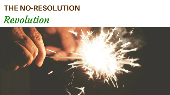 the no resolution revolution your time to grow blog coaching new year