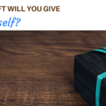 Which gift will you give to yourself blog your time to grow coaching